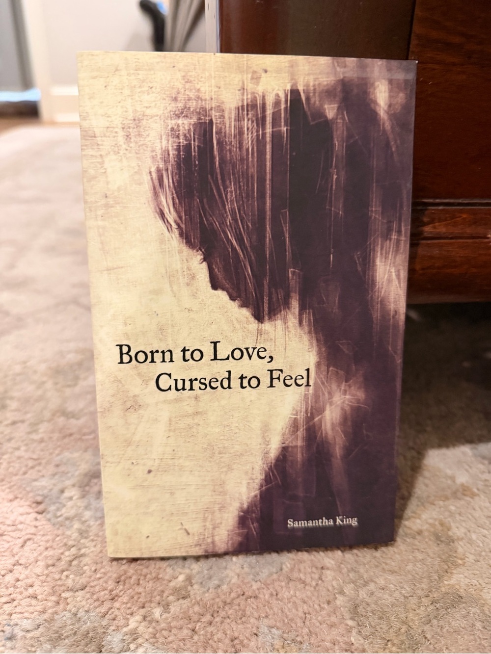Born to Love, Cursed to Feel Poetry Book